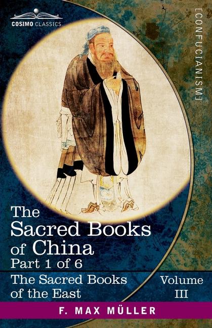 Sacred Books of China, Part 1 of 6: The Texts of Confucianism Part 1-The Shu King, The Religious Por