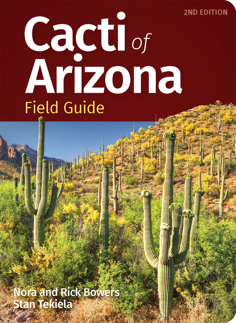 Cacti of Arizona Field Guide (Revised)