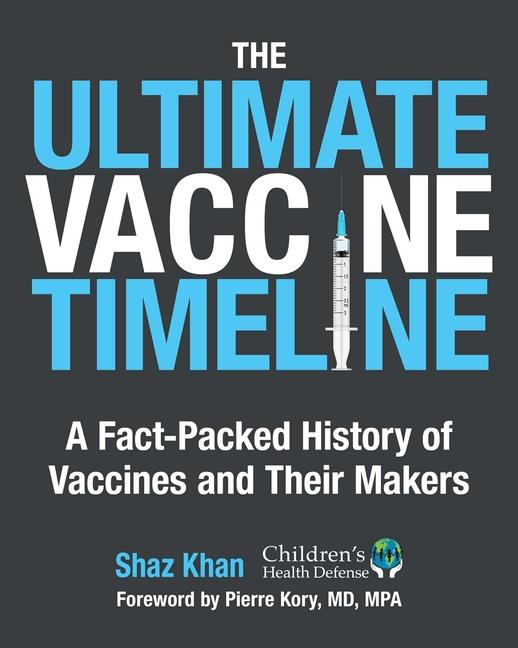 Ultimate Vaccine Timeline: A Fact-Packed History of Vaccines and Their Makers