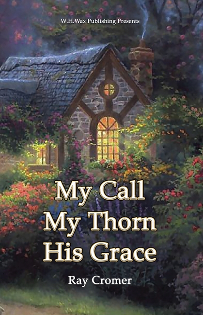 My Call My Thorn His Grace