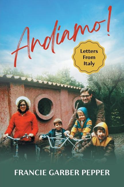 Andiamo!: Letters From Italy