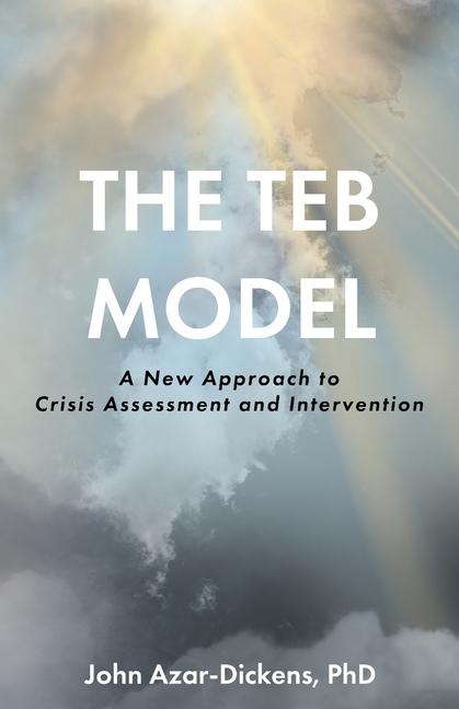 TEB Model: A New Approach to Crisis Assessment and Intervention