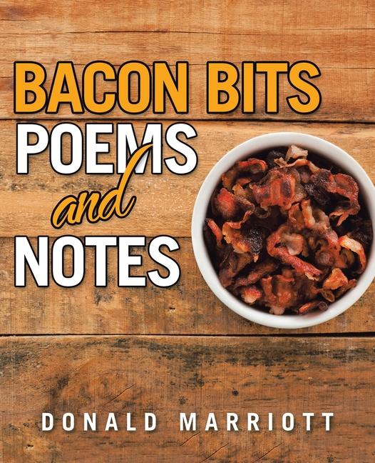 Bacon Bits: Poems and Notes