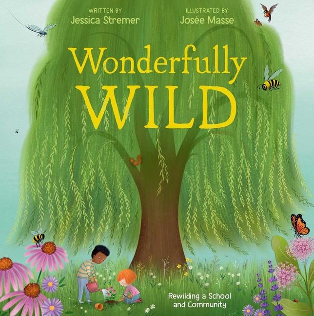 Wonderfully Wild: Rewilding a School and Community