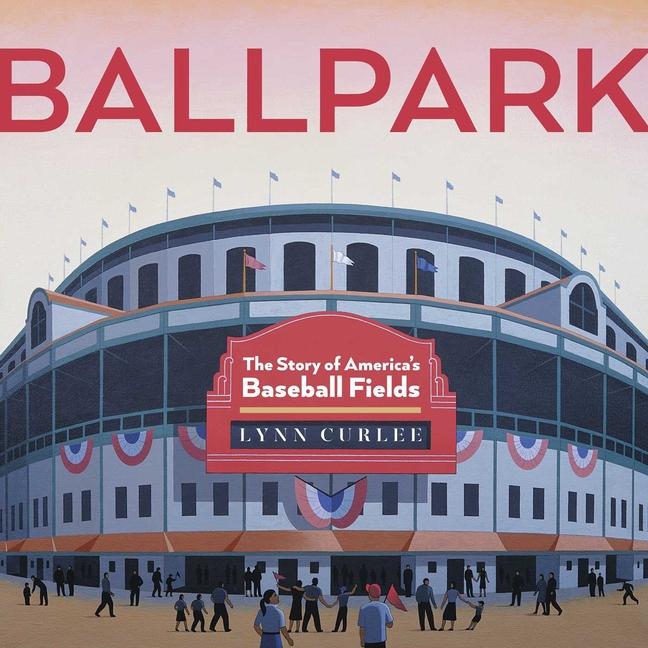Ballpark: The Story of America's Baseball Fields (Reissue)