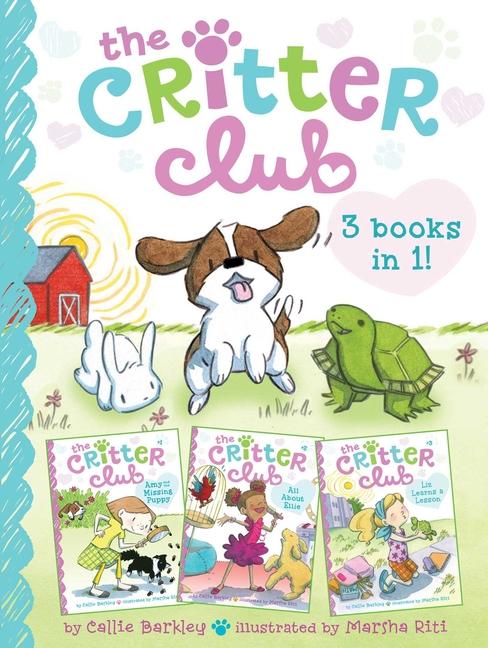 Critter Club 3 Books in 1!: Amy and the Missing Puppy; All about Ellie; Liz Learns a Lesson (Bind-Up