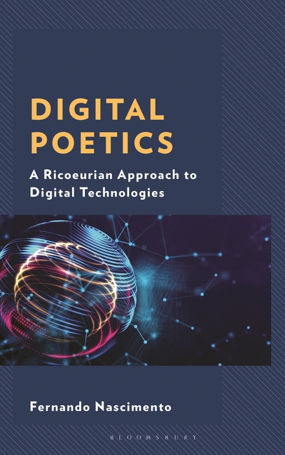 Digital Poetics: A Ricoeurian Approach to Digital Technologies