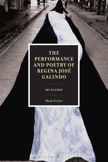 Performance and Poetry of Regina José Galindo: Art as Event