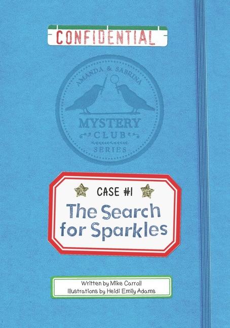 Search for Sparkles: A Mystery Club Adventure