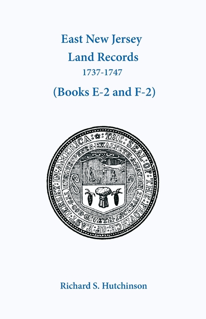 East New Jersey Land Records, 1737-1747