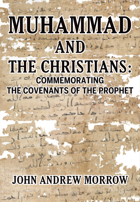 Muhammad and the Christians: Commemorating the Covenants of the Prophet