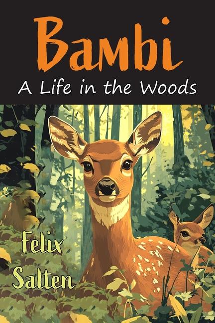 Bambi: A Life in the Woods [Newly Illustrated by Tiziana Matarazzo]