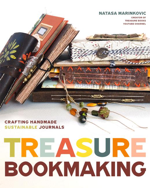 Treasure Book Making: Crafting Handmade Sustainable Journals (Create Diary Diys and Papercrafts With