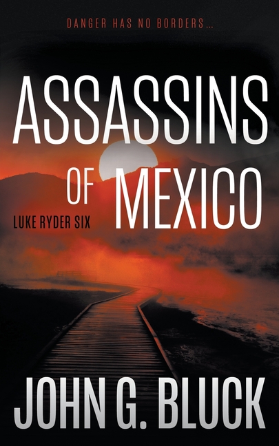 Assassins of Mexico: A Mystery Detective Thriller Series