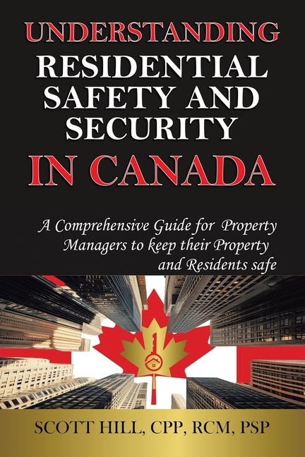 Understanding Residential Safety and Security in Canada: A Comprehensive Guide for Property Managers