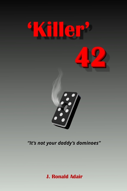 Killer 42: 'Not Your Daddy's Dominoes'