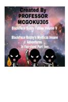 BlackFace Bobby Fables Volume V BlackFace Bobby's Mystical Insane Adventures In Fairyland Part two: 