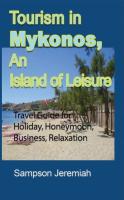 Tourism in Mykonos, An Island of Leisure: Travel Guide for Holiday, Honeymoon, Business, Relaxation
