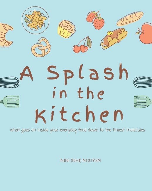 Splash in the Kitchen: What governs your kitchen down to the tiniest molecules