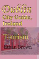 Dublin City Guide, Ireland: Tourism