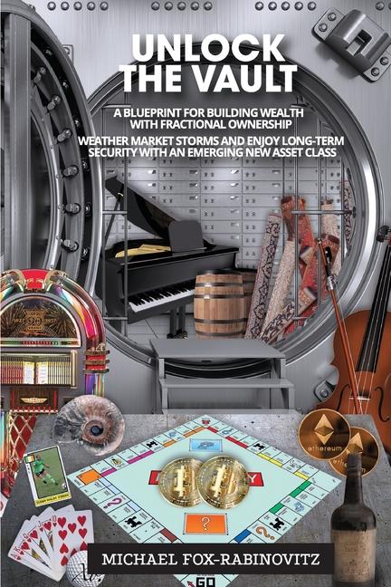 Unlock the Vault A Blueprint For Building Wealth With Fractional Ownership: Weather Market Storms an
