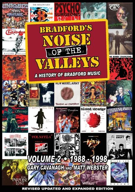 Bradford's Noise Of The Valleys Volume 2: A History Of Bradford Music 1988-1998 (Bradford 2025)