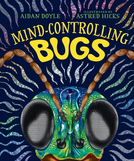 Mind-Controlling Bugs