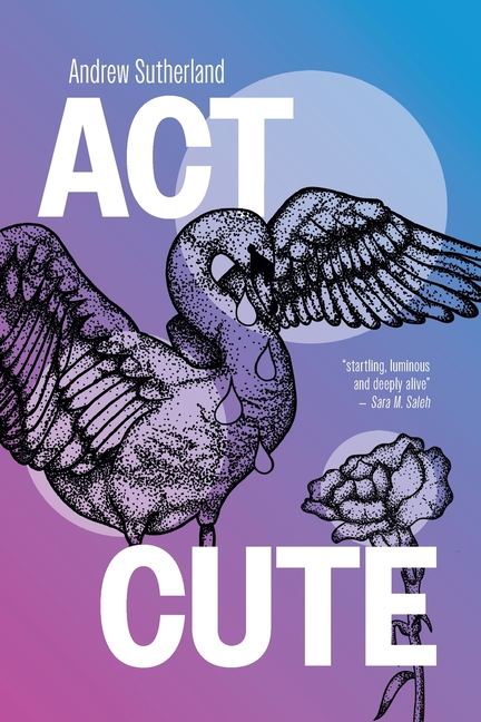 Act Cute: Queer POZ poetry