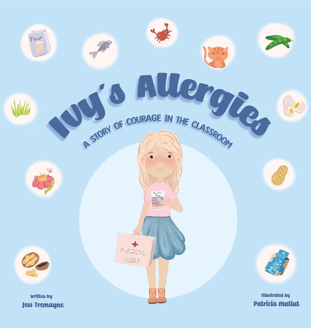 Ivy's Allergies: A Story of Courage in the Classroom
