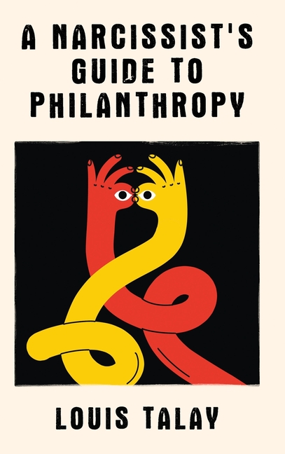 Narcissist's Guide to Philanthropy
