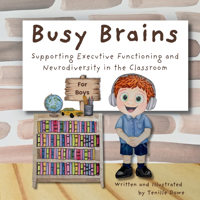 Busy Brains for Boys: Supporting Executive Functioning and Neurodiversity in the Classroom