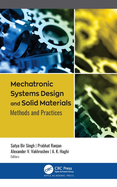 Mechatronic Systems Design and Solid Materials: Methods and Practices