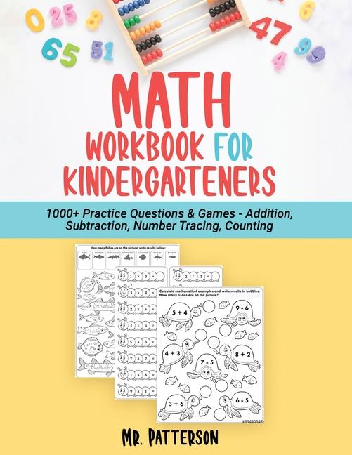 Math Workbook for Kindergarteners: 1000+ Practice Questions & Games - Addition, Subtraction, Number 