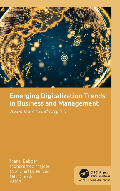 Emerging Digitalization Trends in Business and Management: A Roadmap to Industry 5.0