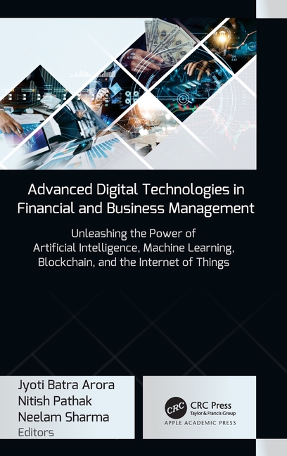 Advanced Digital Technologies in Financial and Business Management: Unleashing the Power of Artifici