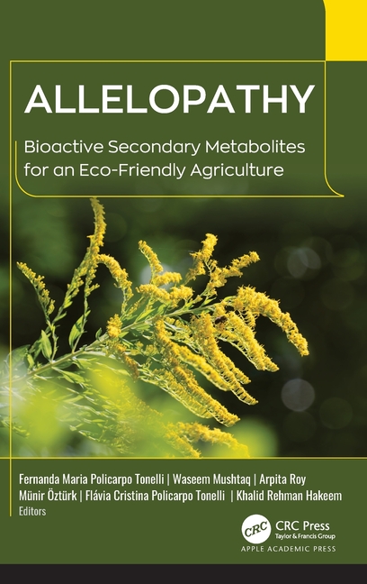 Allelopathy: Bioactive Secondary Metabolites for an Eco-Friendly Agriculture