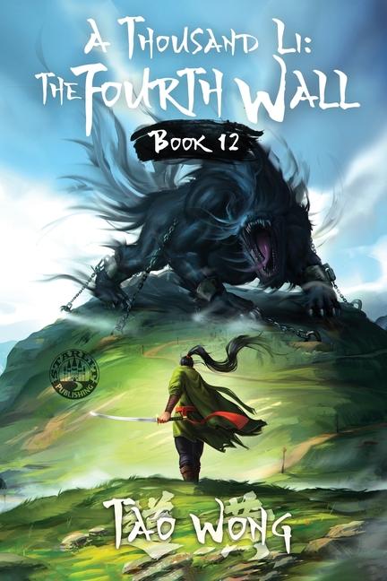 Thousand Li: the Fourth Wall: An Epic Progression Fantasy