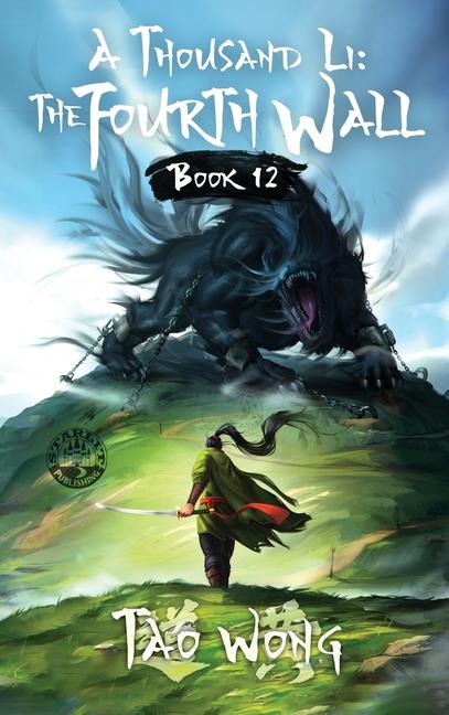 Thousand Li: the Fourth Wall: An Epic Progression Fantasy