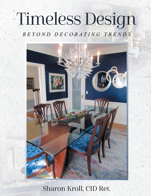 Timeless Design: Beyond Decorating Trends