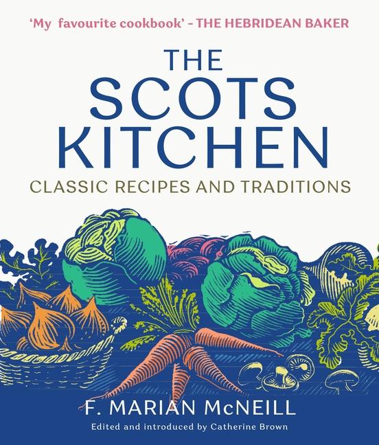 Scots Kitchen: Classic Recipes and Traditions (Reissue)
