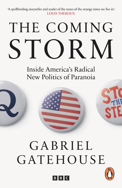 Coming Storm: Inside America's Radical New Politics of Paranoia#