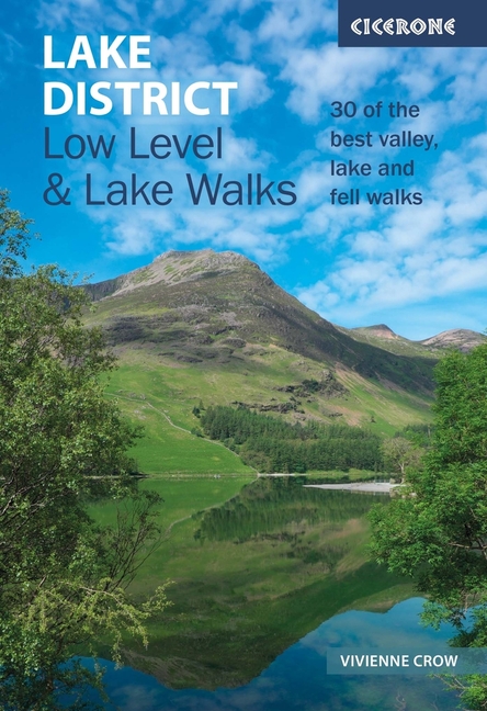 Lake District: Low Level and Lake Walks: 30 of the Best Valley, Lake and Fell Walks