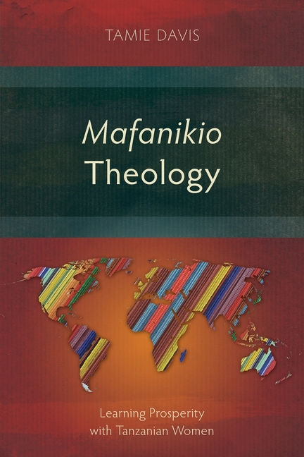Mafanikio Theology: Learning Prosperity with Tanzanian Women