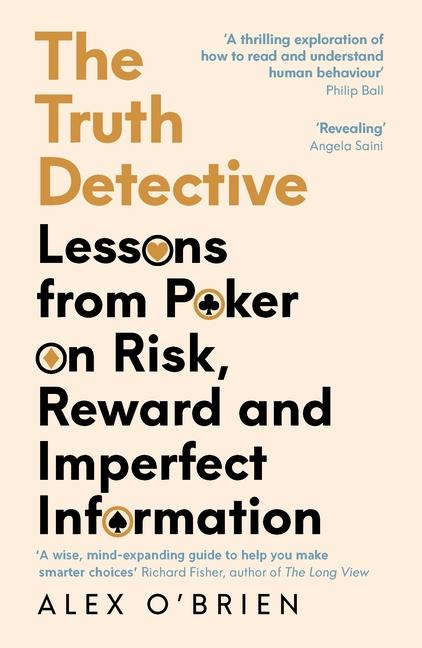 Truth Detective: A Poker Player's Guide to a Complex World