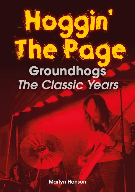 Hoggin' the Page: Groundhogs - The Classic Years