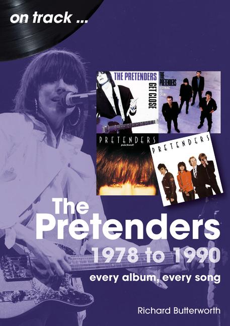 Pretenders 1978 - 1990: Every Album, Every Song