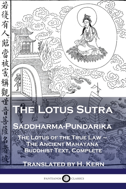 Lotus Sutra - Saddharma-Pundarika: The Lotus of the True Law - The Ancient Mahayana Buddhist Text, C