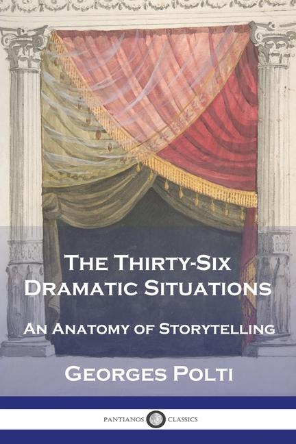 Thirty-Six Dramatic Situations: An Anatomy of Storytelling