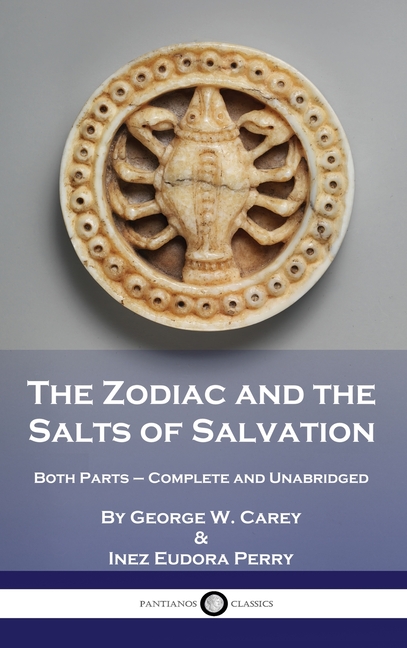 Zodiac and the Salts of Salvation: Both Parts - Complete and Unabridged