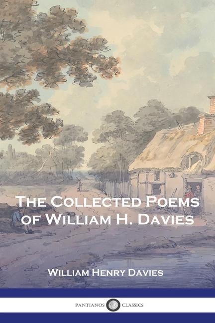 Collected Poems of William H. Davies